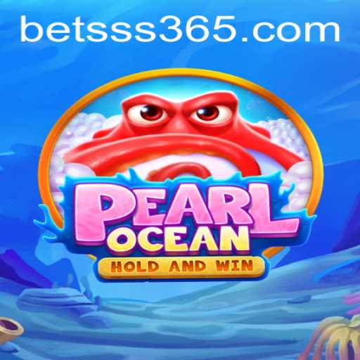 Discover the Mesmerizing World of PearlOcean and Master the Art of 'bet sss'
